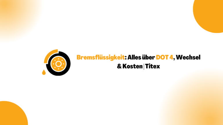 Bremsflüssigkeit: Alles über DOT 4, Wechsel & Kosten | Titex